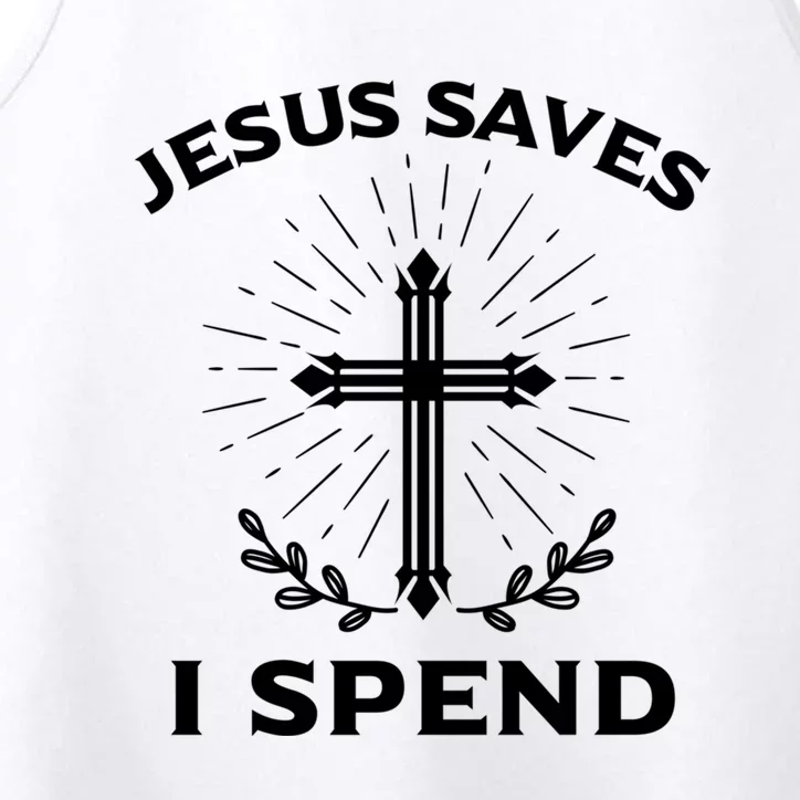 Jesus Saves I Spend Performance Tank