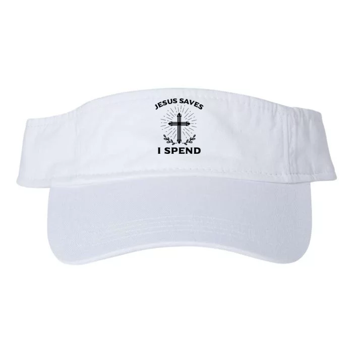 Jesus Saves I Spend Valucap Bio-Washed Visor