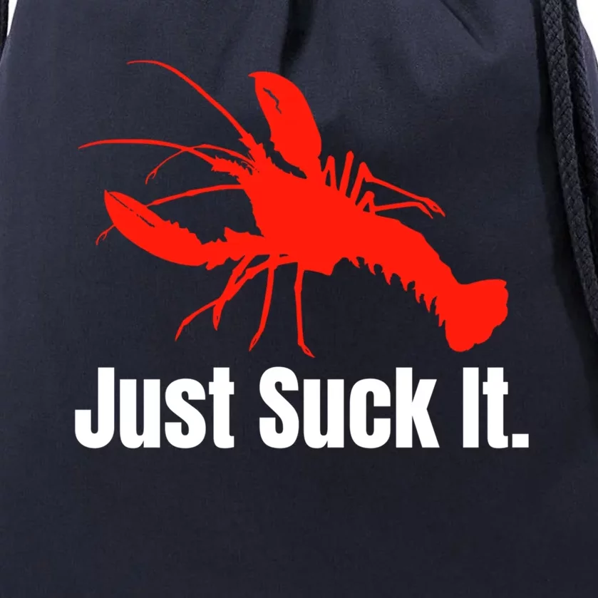 Just Suck It Crawfish Season Wear For The Next Crawfish Boil Cute Gift Drawstring Bag