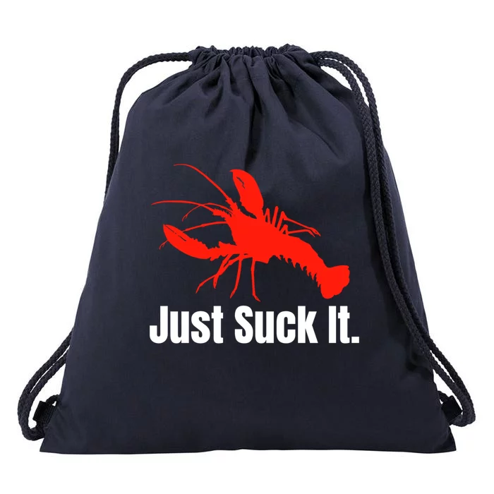 Just Suck It Crawfish Season Wear For The Next Crawfish Boil Cute Gift Drawstring Bag