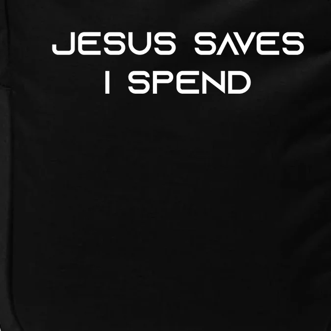 Jesus Saves I Spend Impact Tech Backpack