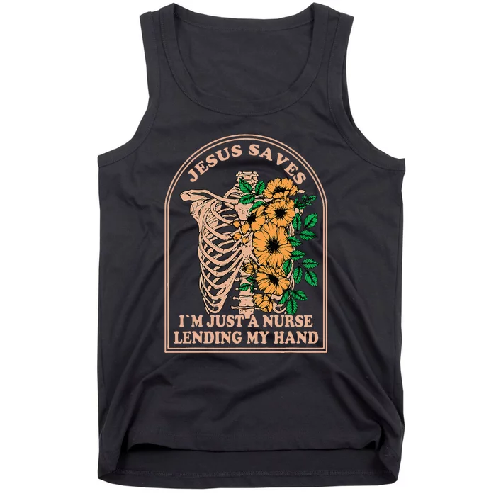 Jesus Saves IM Just A Nurse Lending My Hand Skeleton Nurse Tank Top