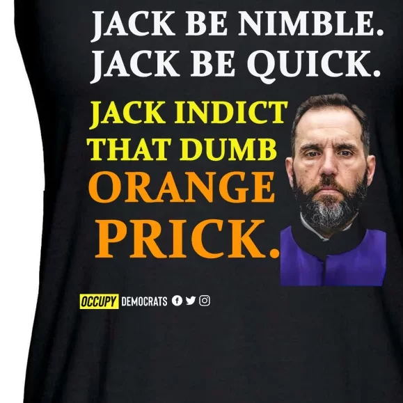 Jack Smith Jack Be Nimble Jack Be Quick Jack Indict That Dumb Orange Prick Ladies Essential Flowy Tank