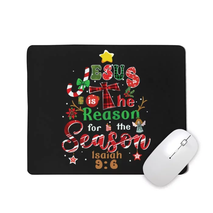 Jesus Sweatshirt Jesus Is The Reason Christmas Mousepad