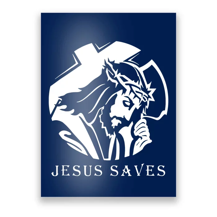 Jesus Saves Poster