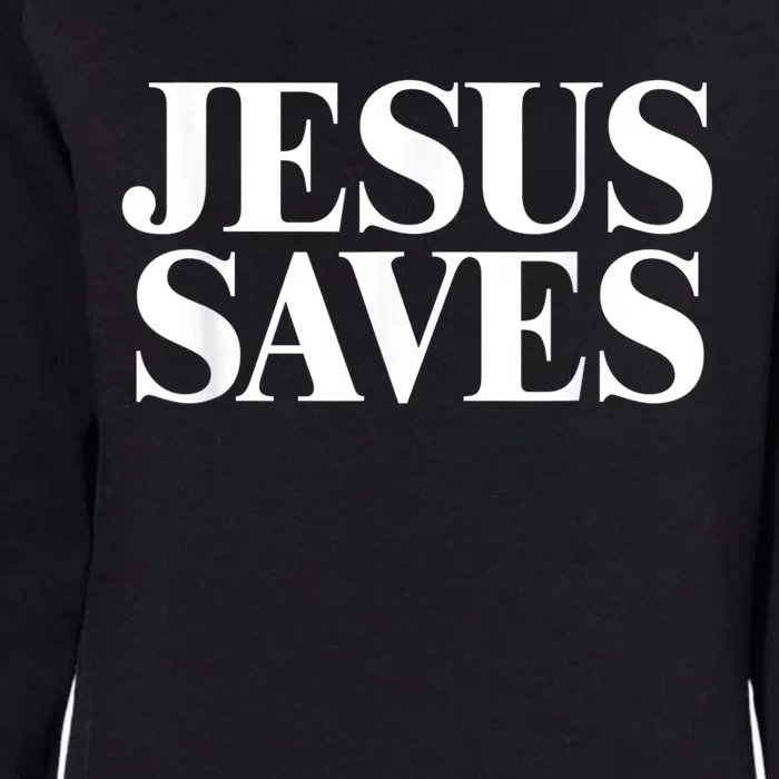 JESUS SAVES Womens California Wash Sweatshirt