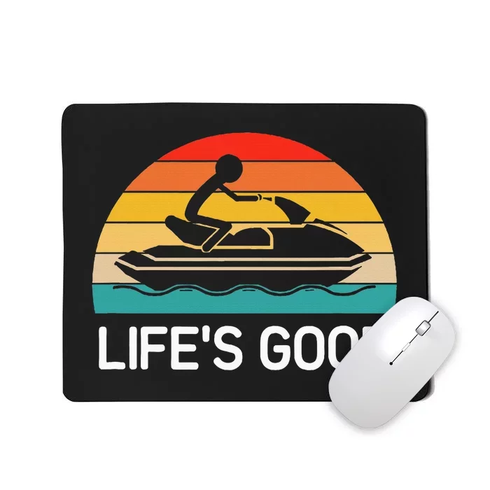 Jet Ski LifeS Good Life Quotes For Family Mousepad