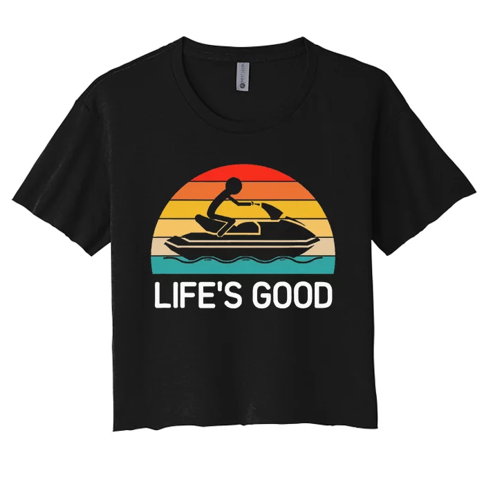 Jet Ski LifeS Good Life Quotes For Family Women's Crop Top Tee