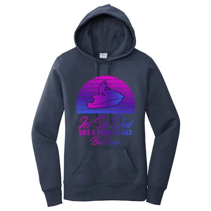 Jet Ski Lovers S Jet Ski Dad Regular Dad But Cooler Cute Gift Women's Pullover Hoodie