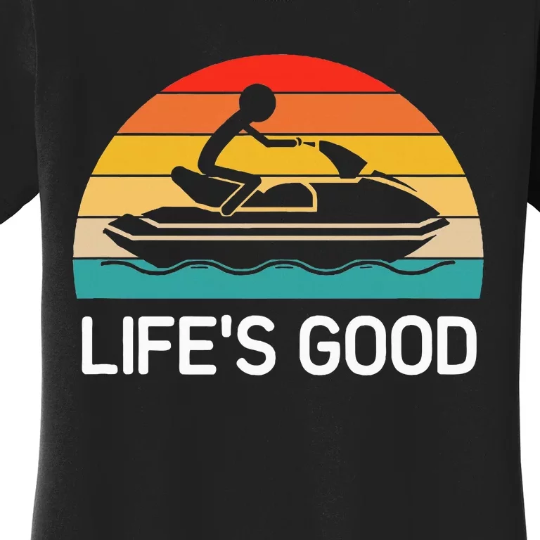 Jet Ski LifeS Good Life Quotes For Family Women's T-Shirt