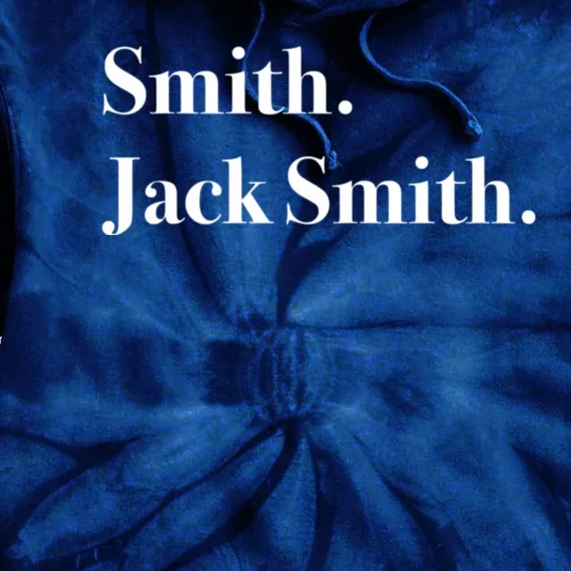 Jack Smith Lets Go Jack Smith Jack Smith Fan Club Jack Smith For President J Tie Dye Hoodie