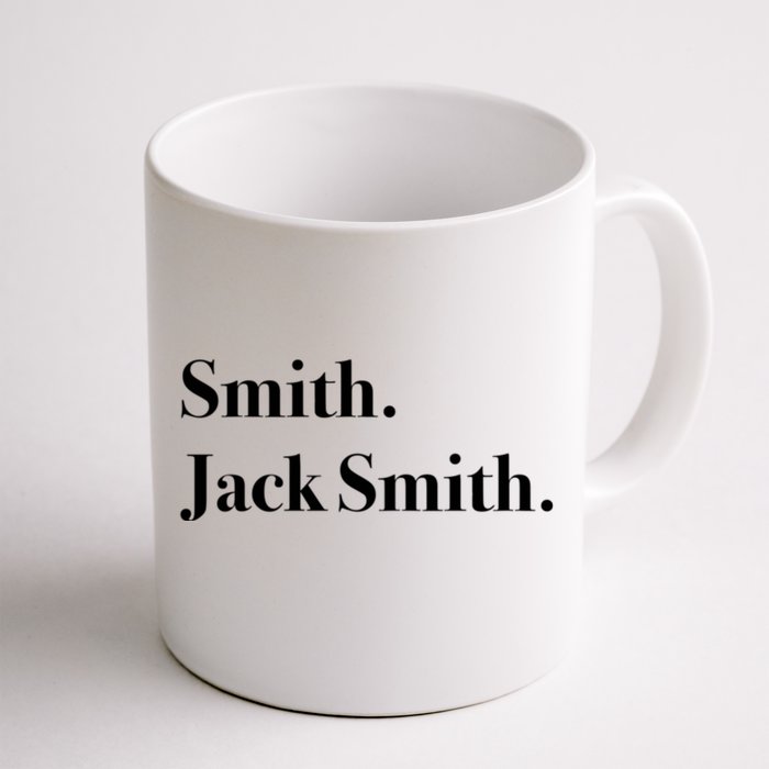 Jack Smith Lets Go Jack Smith Jack Smith Fan Club Jack Smith For President J Front & Back Coffee Mug