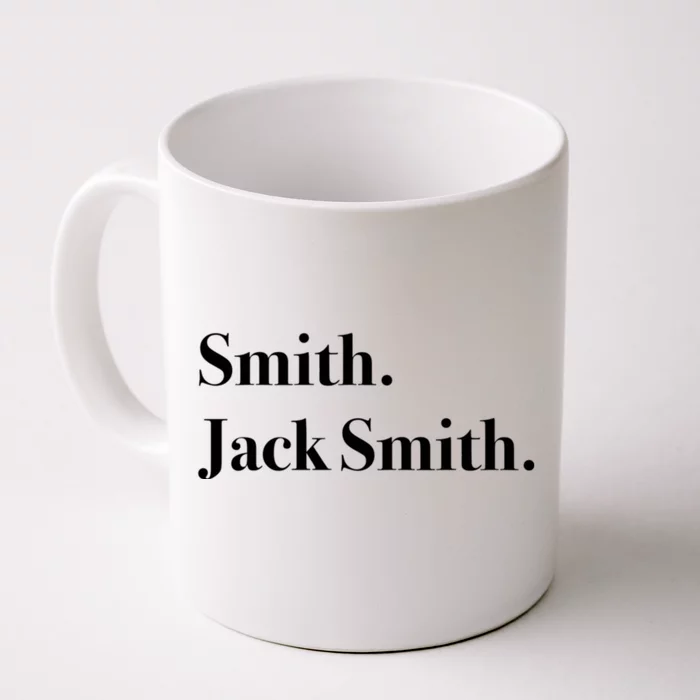 Jack Smith Lets Go Jack Smith Jack Smith Fan Club Jack Smith For President J Front & Back Coffee Mug