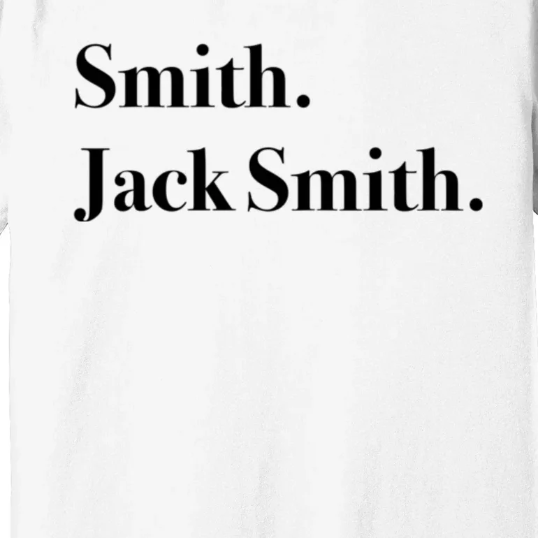 Jack Smith Lets Go Jack Smith Jack Smith Fan Club Jack Smith For President J Premium T-Shirt