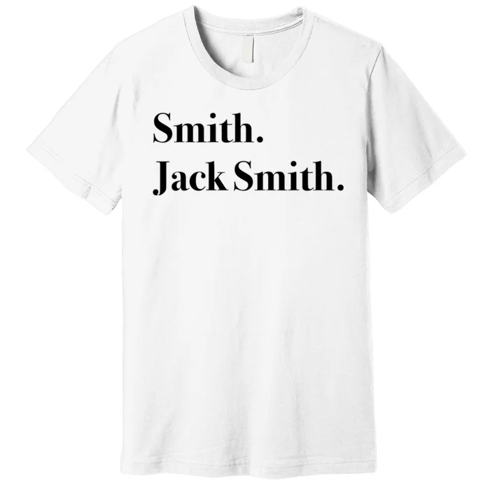 Jack Smith Lets Go Jack Smith Jack Smith Fan Club Jack Smith For President J Premium T-Shirt