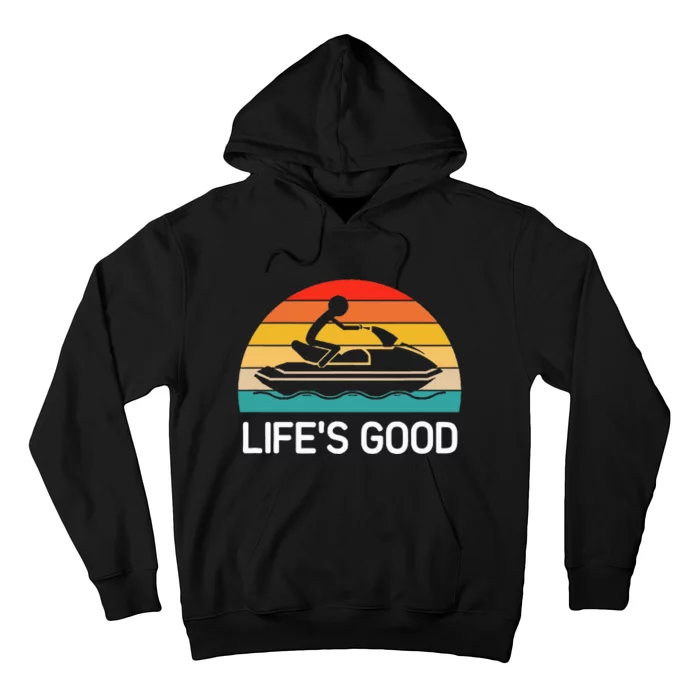 Jet Ski LifeS Good Life Quotes For Family Hoodie