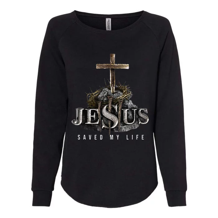 Jesus Saved My Life Christian Religious Bible Church Womens California Wash Sweatshirt