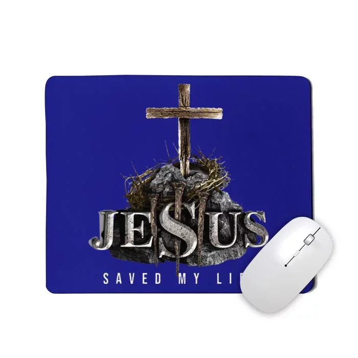 Jesus Saved My Life Christian Religious Bible Church Mousepad