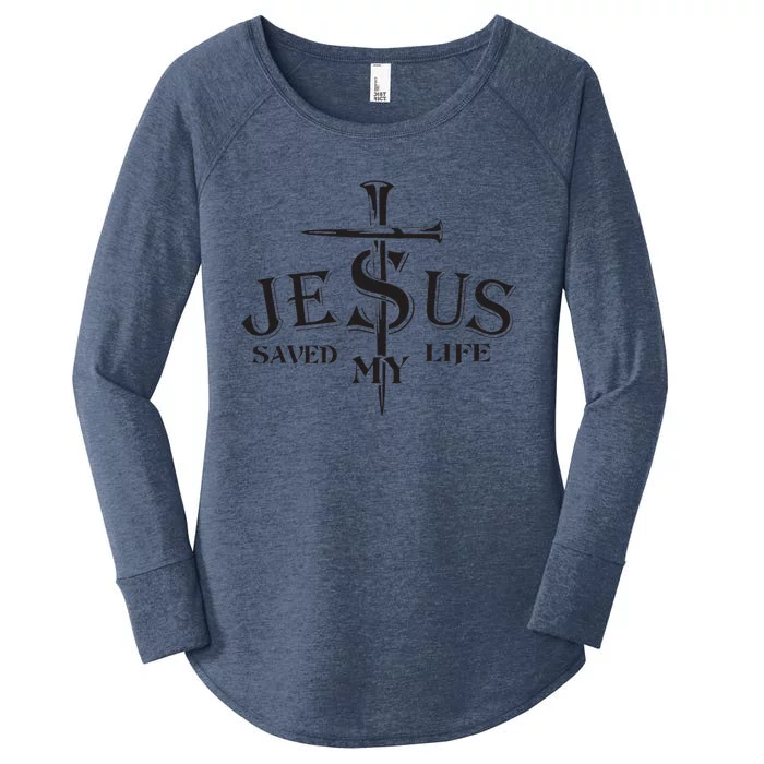 Jesus Saved My Life Jesus Christian Lover Religion Beliver Women's Perfect Tri Tunic Long Sleeve Shirt