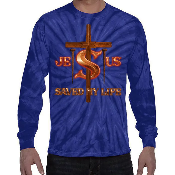 Jesus Saved My Life Metal Cross And Nails Tie-Dye Long Sleeve Shirt