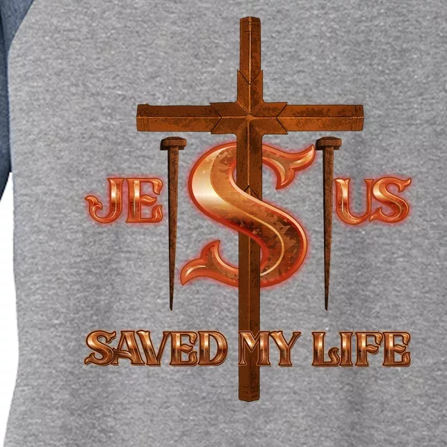 Jesus Saved My Life Metal Cross And Nails Women's Tri-Blend 3/4-Sleeve Raglan Shirt