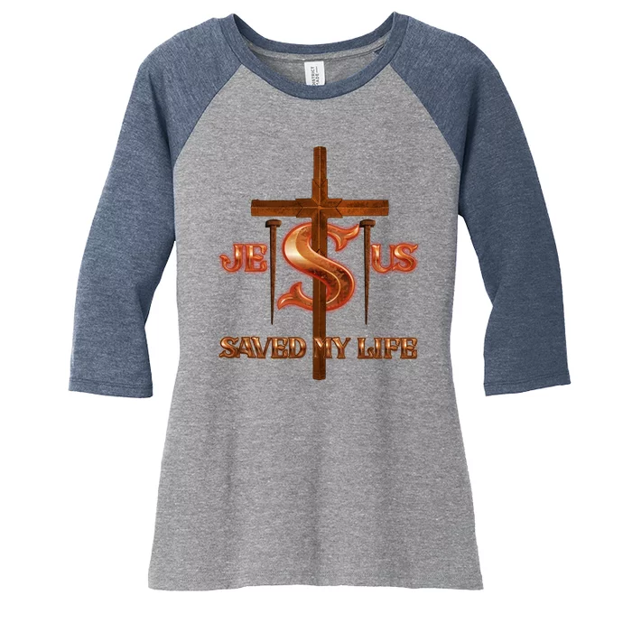 Jesus Saved My Life Metal Cross And Nails Women's Tri-Blend 3/4-Sleeve Raglan Shirt