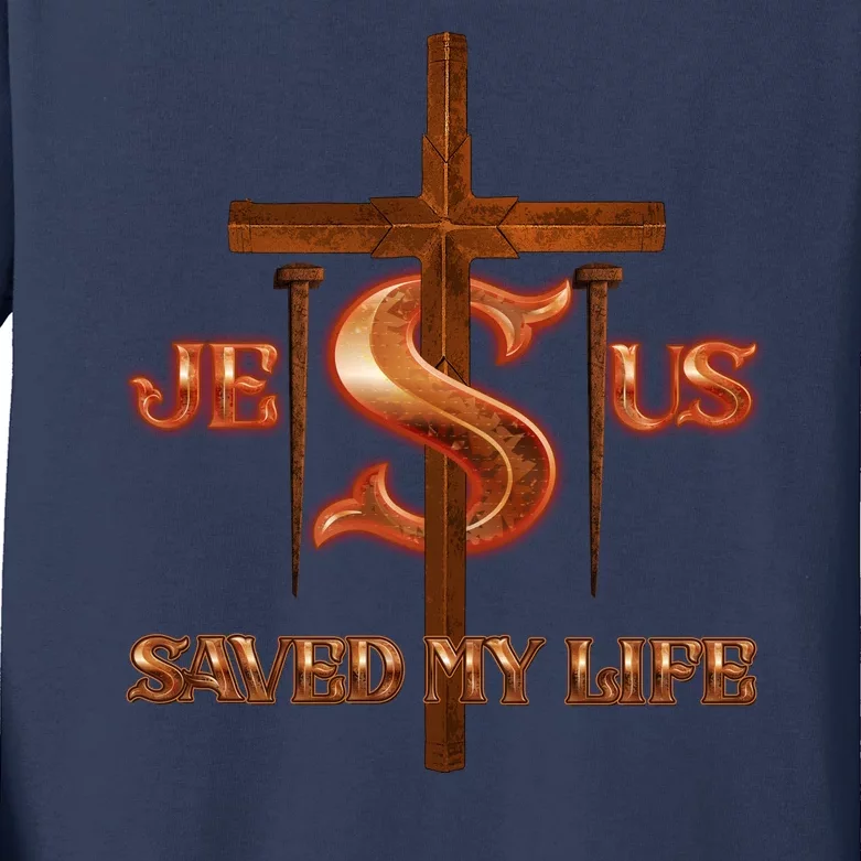 Jesus Saved My Life Metal Cross And Nails Kids Long Sleeve Shirt