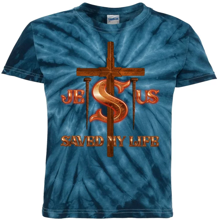 Jesus Saved My Life Metal Cross And Nails Kids Tie-Dye T-Shirt