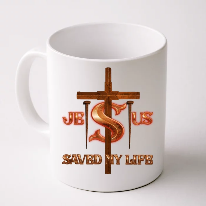 Jesus Saved My Life Metal Cross And Nails Front & Back Coffee Mug