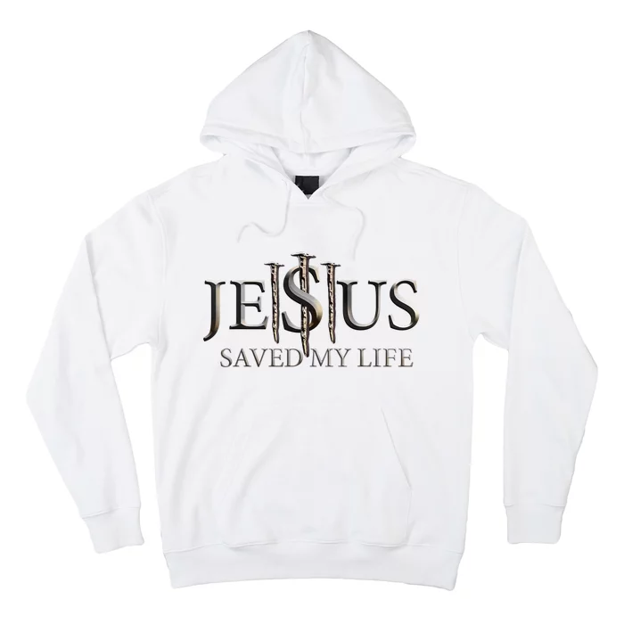 Jesus Saved My Life Christian Religious Believer Hoodie