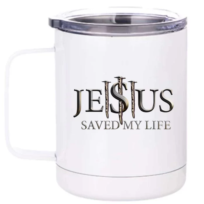 Jesus Saved My Life Christian Religious Believer Front & Back 12oz Stainless Steel Tumbler Cup