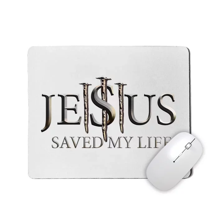 Jesus Saved My Life Christian Religious Believer Mousepad