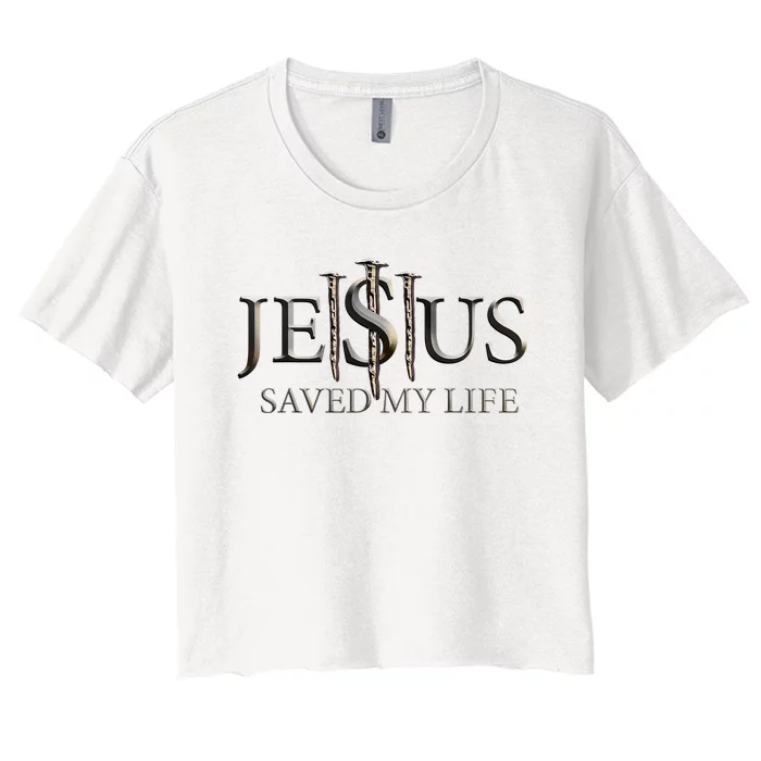 Jesus Saved My Life Christian Religious Believer Women's Crop Top Tee