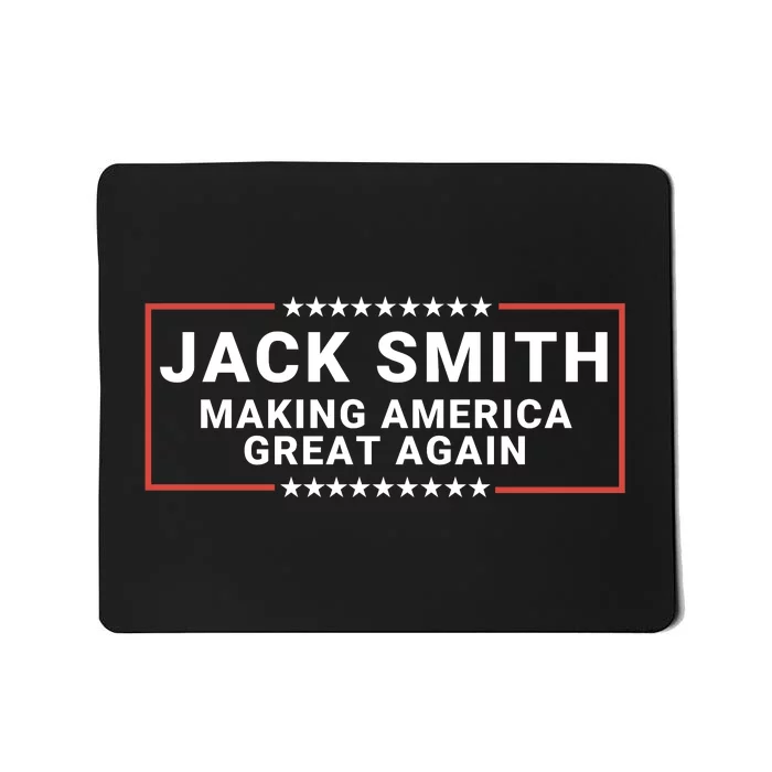 Jack Smith Making America Great Again America Great Again Jack Smith Fan Club Mousepad