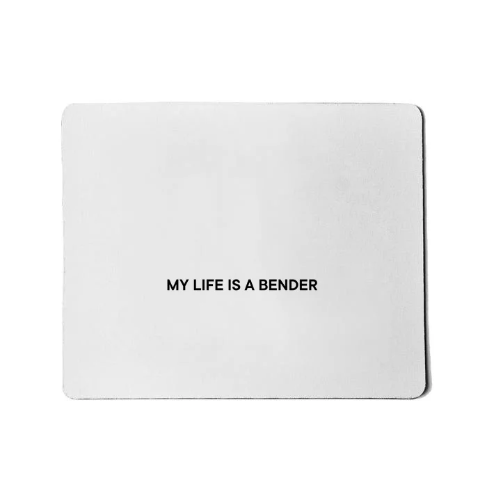 John Summit My Life Is A Bender Mousepad