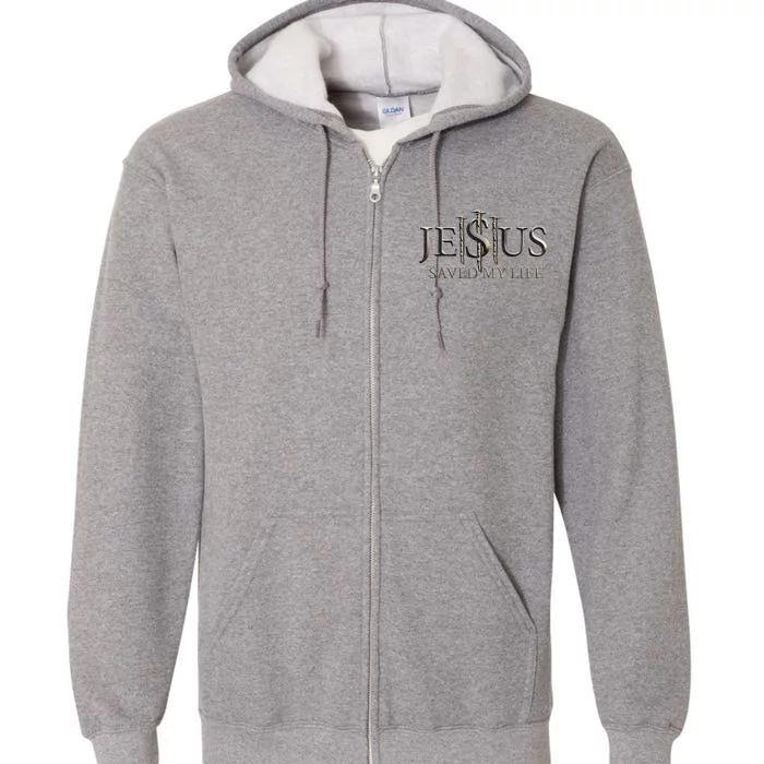 Jesus Saved My Life Christian Religious Believer Full Zip Hoodie