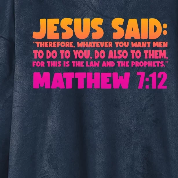 Jesus Said Matthew 7:12 Bible Verse Hooded Wearable Blanket