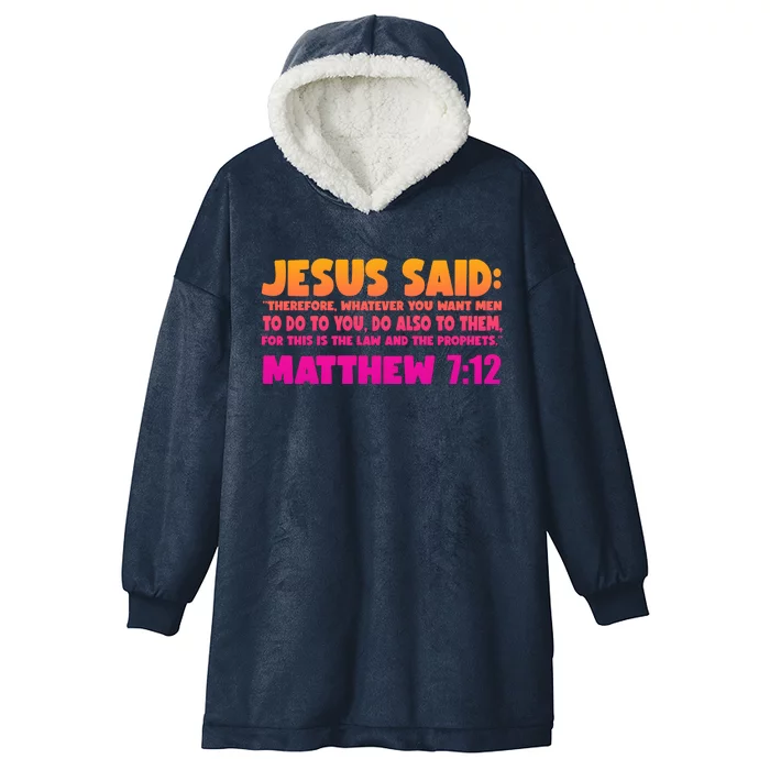 Jesus Said Matthew 7:12 Bible Verse Hooded Wearable Blanket