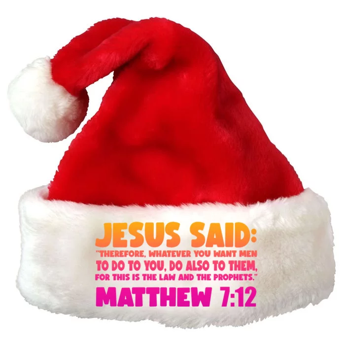 Jesus Said Matthew 7:12 Bible Verse Premium Christmas Santa Hat