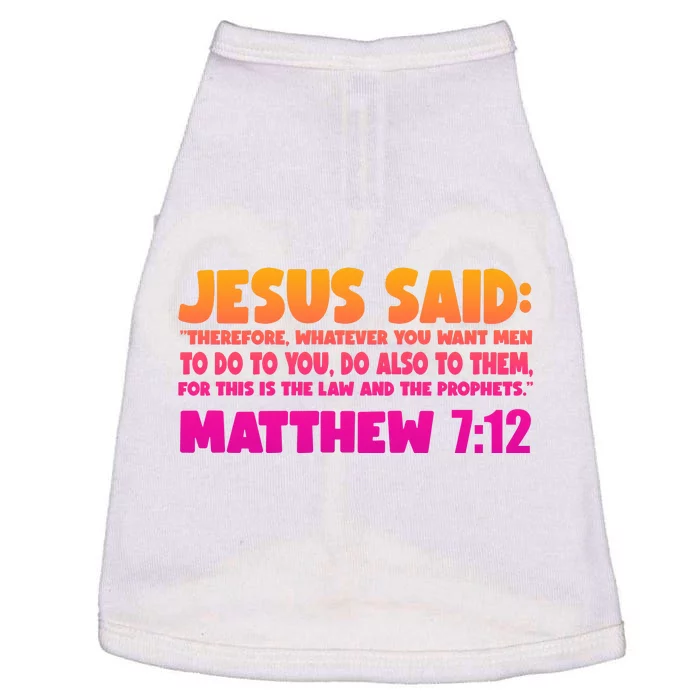 Jesus Said Matthew 7:12 Bible Verse Doggie Tank