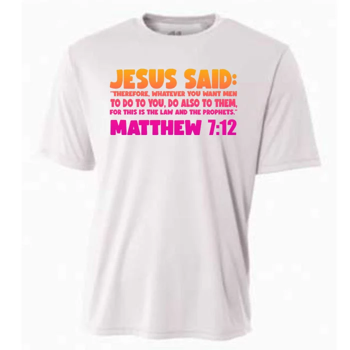 Jesus Said Matthew 7:12 Bible Verse Cooling Performance Crew T-Shirt