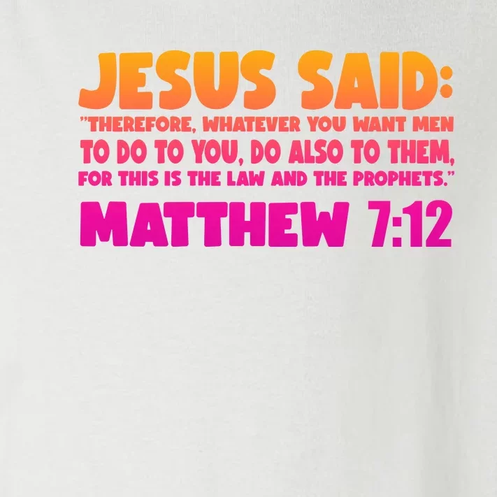 Jesus Said Matthew 7:12 Bible Verse Toddler Long Sleeve Shirt