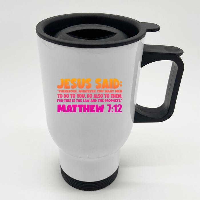 Jesus Said Matthew 7:12 Bible Verse Front & Back Stainless Steel Travel Mug