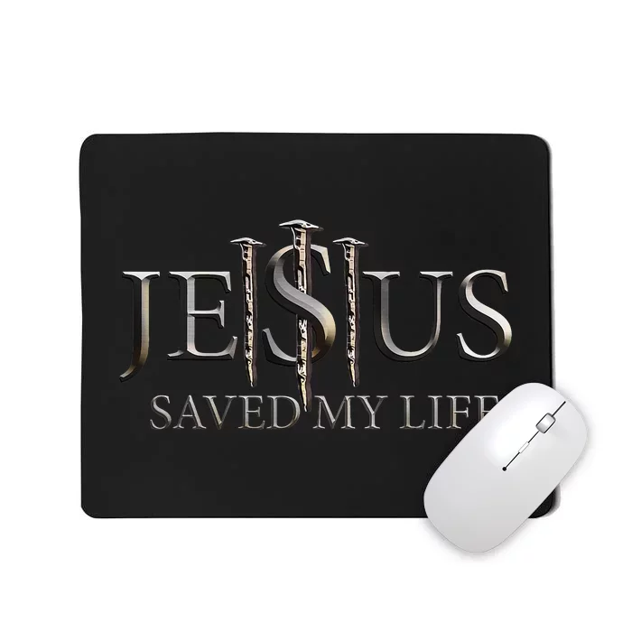 Jesus Saved My Life Christian Religious Believer Mousepad