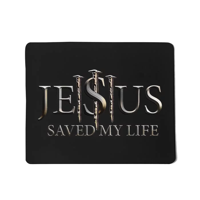 Jesus Saved My Life Christian Religious Believer Mousepad