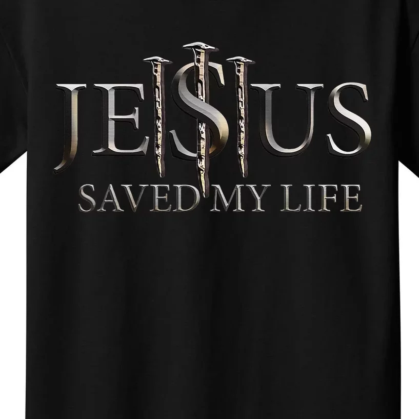 Jesus Saved My Life Christian Religious Believer Kids T-Shirt