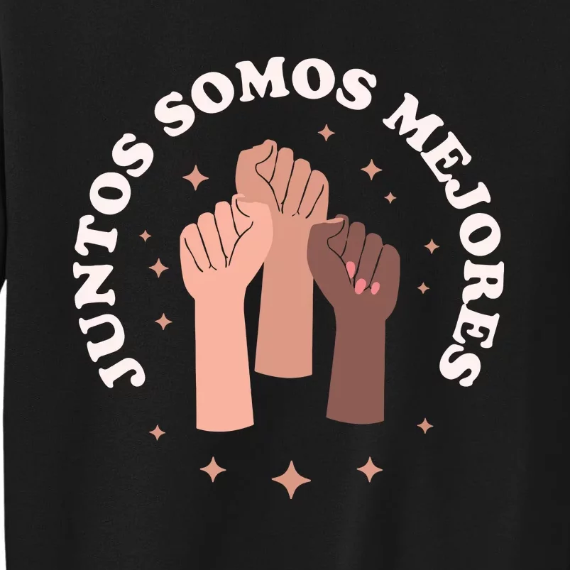 Juntos Somos Mejores Bilingual Spanish Teacher Melanin Sweatshirt