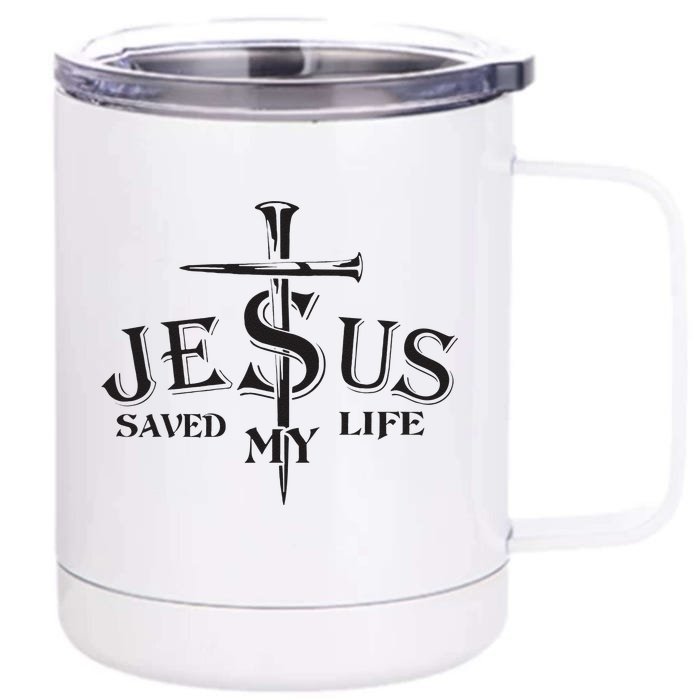 Jesus Saved My Life Jesus Funny Christian Lover Front & Back 12oz Stainless Steel Tumbler Cup