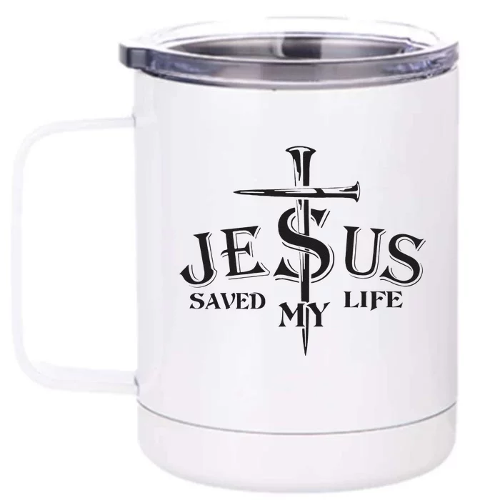 Jesus Saved My Life Jesus Funny Christian Lover Front & Back 12oz Stainless Steel Tumbler Cup