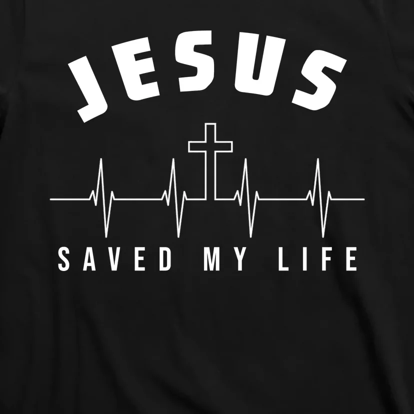 Jesus Saved My Life Cross Heartbeat T-Shirt